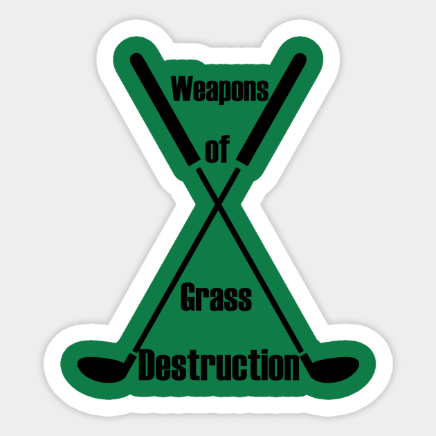 Weapons of Grass Destruction Funny Golf logo black Sticker by SasiDesign